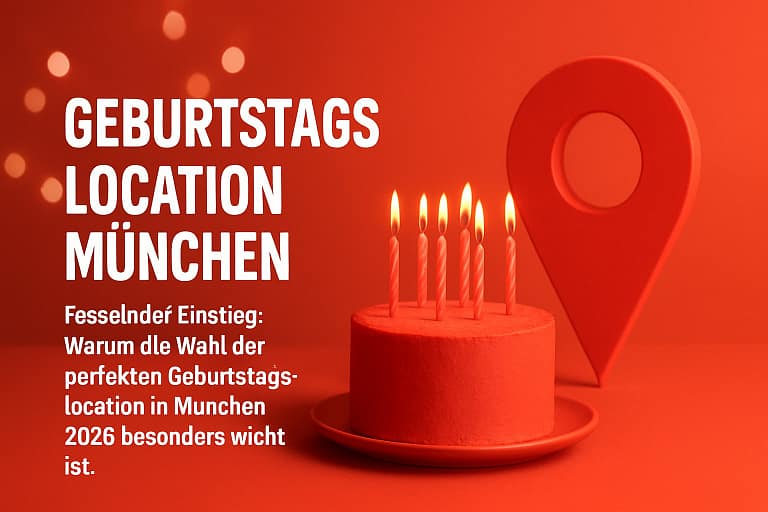 Top 7 Geburtstagslocation München Ideen für 2025